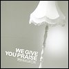 New Song 'We Give You Praise' Available As Free Download New Song 'We Give You Praise' Available As Free Download